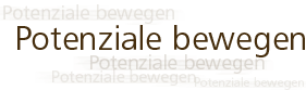 Potenziale bewegen